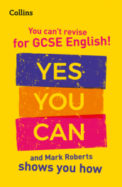 You can¿t revise for GCSE 9-1 English! Yes you can, and Mark Roberts shows you how