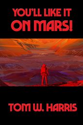 You ll Like It on Mars!