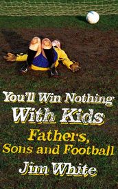 You ll Win Nothing With Kids