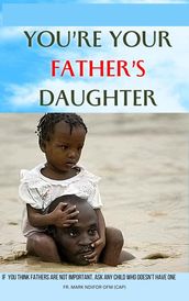You re Your Father s Daughter