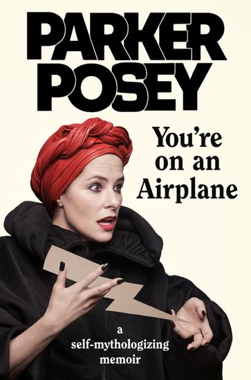 You're on an Airplane - Parker Posey