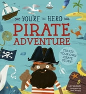You re the Hero: Pirate Adventure