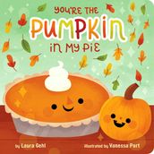 You re the Pumpkin in My Pie
