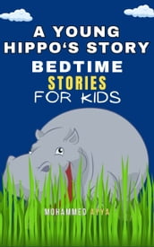 A Young Hippo s Story - Bedtime Stories For Kids
