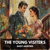 Young Visiters, The (Unabridged)