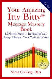 Your Amazing Itty Bitty® Message Mastery Book