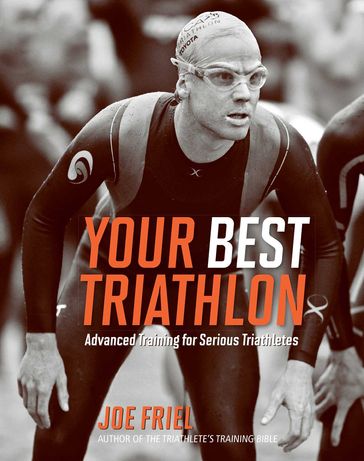 Your Best Triathlon - Joe Friel