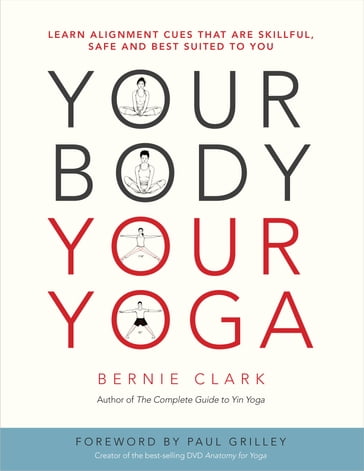 Your Body, Your Yoga - Bernie Clark