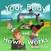 Your Body and How It Works