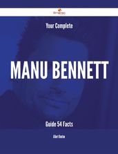 Your Complete Manu Bennett Guide - 54 Facts
