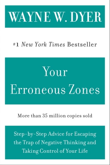 Your Erroneous Zones - Wayne W Dyer