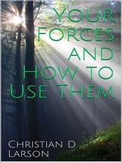 Your Forces and How to Use Them