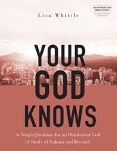 Your God Knows - Includes Six-Session Video Series