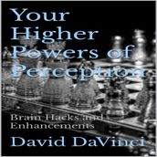 Your Higher Powers of Perception