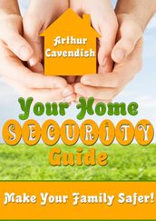 Your Home Security Guide