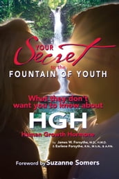Your Secret to the Fountain of Youth ~ What they don t want you to know about HGH