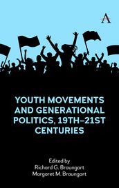 Youth Movements and Generational Politics, 19th21st Centuries