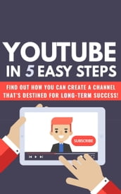 Youtube In 5 Easy Steps