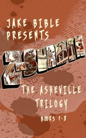 Z-Burbia: The Asheville Trilogy