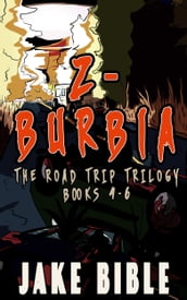 Z-Burbia: The Road Trip Trilogy