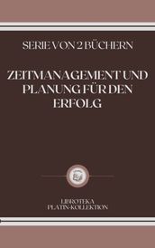 ZEITMANAGEMENT UND PLANUNG FÜR DEN ERFOLG