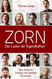 ZORN - das Laster der Tugendhaften