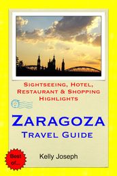 Zaragoza, Spain Travel Guide