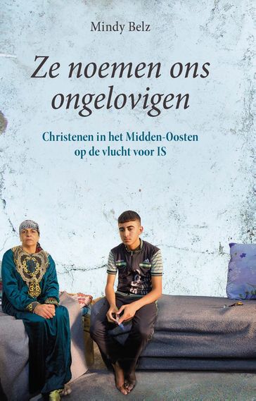 Ze noemen ons ongelovigen - Mindy Belz