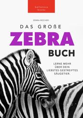Zebras Das Ultimative Zebrabuch für Kids