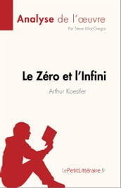 Le Zéro et l Infini de Arthur Koestler (Analyse de l œuvre)