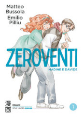 Zeroventi. 1: Nadine e Davide