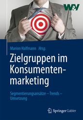 Zielgruppen im Konsumentenmarketing