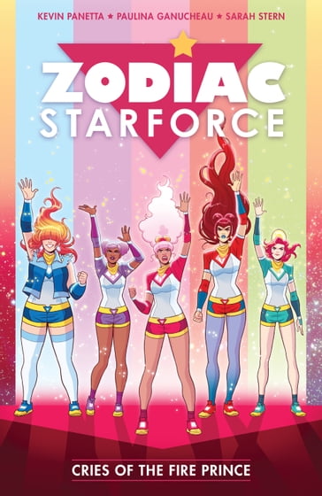Zodiac Starforce Volume 2: Cries of the Fire Prince - Kevin Panetta