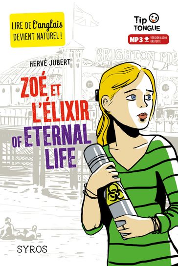 Zoé et l'Elixir of eternal life - Jubert Hervé