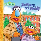 Zoe s Day with Daddy (Sesame Street Series)