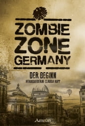 Zombie Zone Germany: Der Beginn