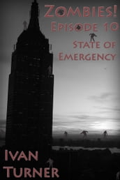 Zombies Episode 10: State of Emergency
