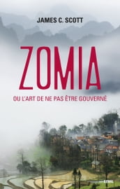 Zomia ou l art de ne pas être gouverné