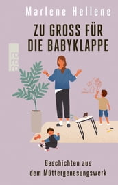 Zu groß für die Babyklappe