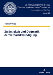 Zulaessigkeit und Dogmatik der Verdachtskuendigung