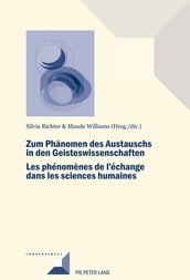Zum Phaenomen des Austauschs in den Geistwissenschaften/Les phénomènes de l échange dans les sciences humaines