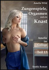 Zungenspiele, Orgasmen und ein Knast