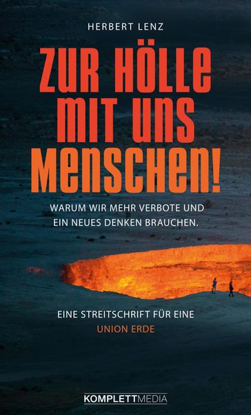 Zur Hölle mit uns Menschen - Herbert Lenz