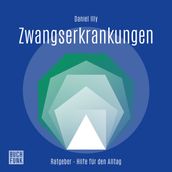 Zwangserkrankungen (ungekürzt)