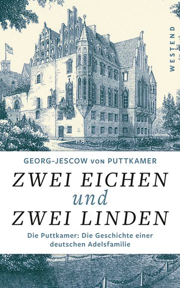 Zwei Eichen und zwei Linden - Georg-Jescow von Puttkamer