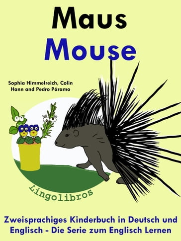 Zweisprachiges Kinderbuch in Deutsch und Englisch: Maus - Mouse - Die Serie zum Englisch Lernen - LingoLibros