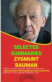 Zygmunt Bauman: Selected Summaries