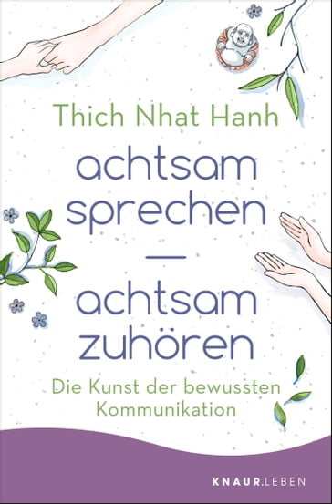 achtsam sprechen - achtsam zuhören - Thich Nhat Hanh