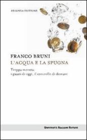 L acqua e la spugna. Troppa moneta: i guasti di oggi, il controllo di domani