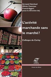 L activité marchande sans le marché ?